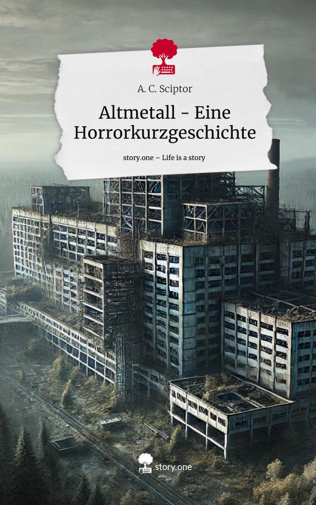 Altmetall - Eine Horrorkurzgeschichte. Life is a Story - story.one