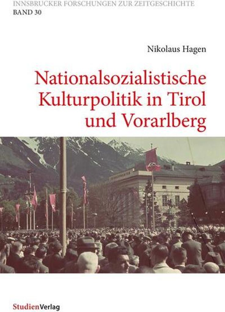 Nationalsozialistische Kulturpolitik in Tirol und Vorarlberg
