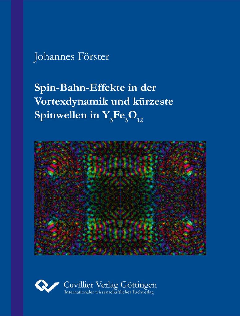 Spin-Bahn-Effekte in der Vortexdynamik und kürzeste Spinwellen in Y3Fe5O12