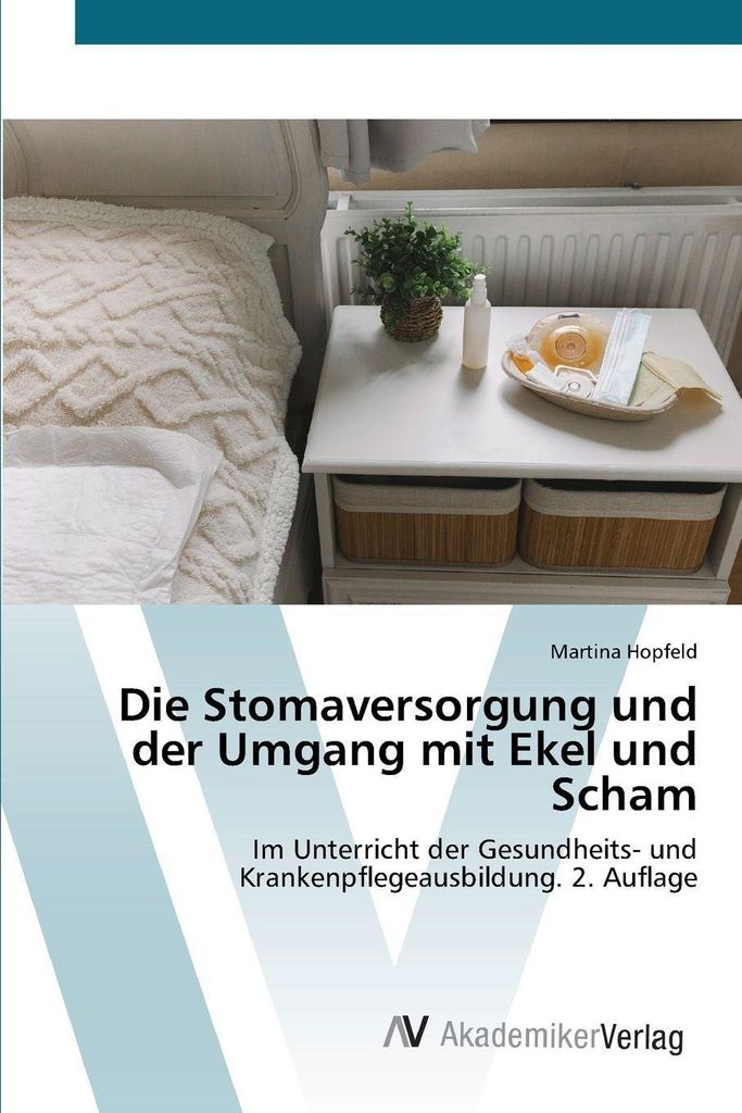 Die Stomaversorgung und der Umgang mit Ekel und Scham
