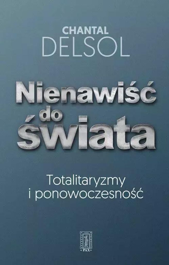 Nienawiść do świata - Chantal Delsol (Buch auf Polnisch)
