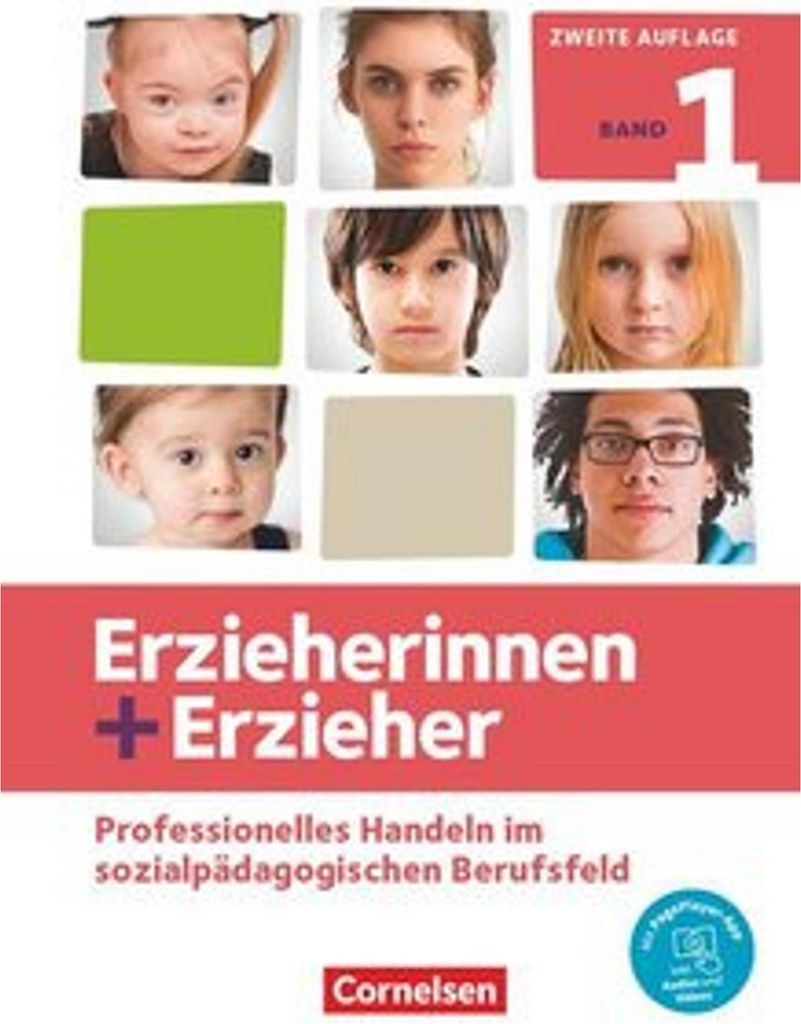 Erzieherinnen + Erzieher. Band 1 - Professionelles Handeln im sozialpädagogischen Berufsfeld