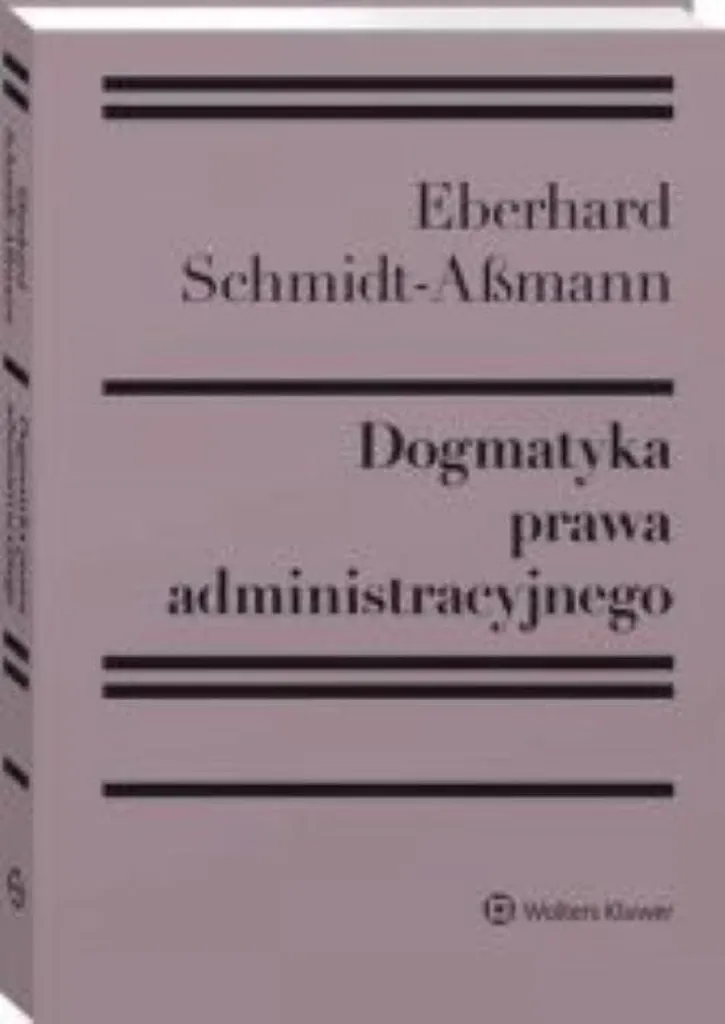 Dogmatique du droit administratif - Manuel de référence juridique 1re éd