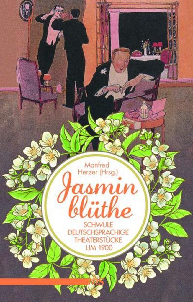 Jasminblüthe: Schwule deutschsprachige Theaterstücke um 1900