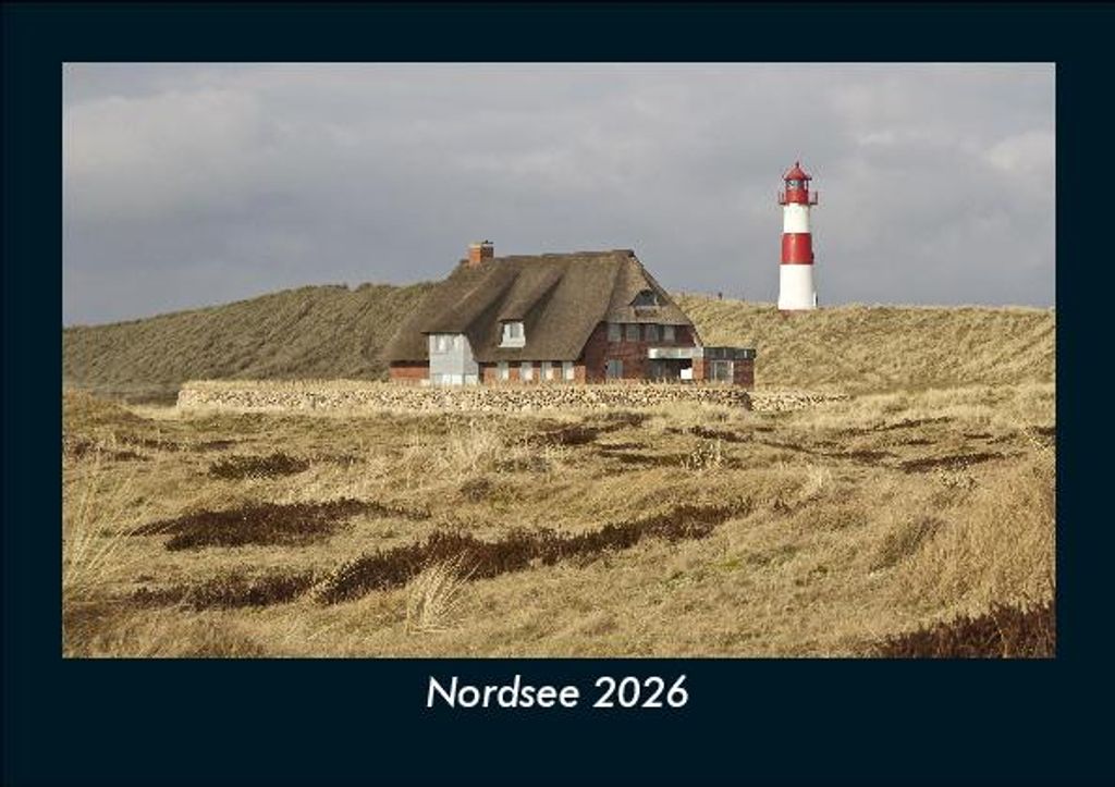 Nordsee 2026 Fotokalender - Querformat DIN A5, Monatskalender mit Bild-Motiven aus Orten und Städten, Ländern und Kontinenten