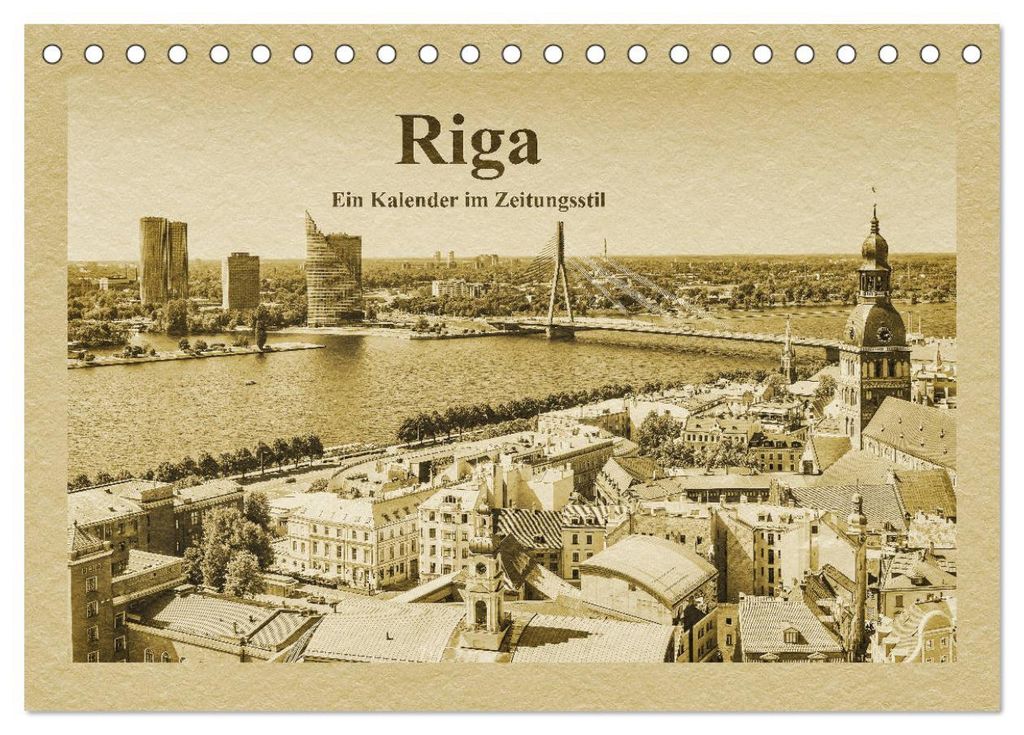 Riga – Ein Kalender im Zeitungsstil (Tischkalender 2027 DIN A5 quer), CALVENDO Monatskalender