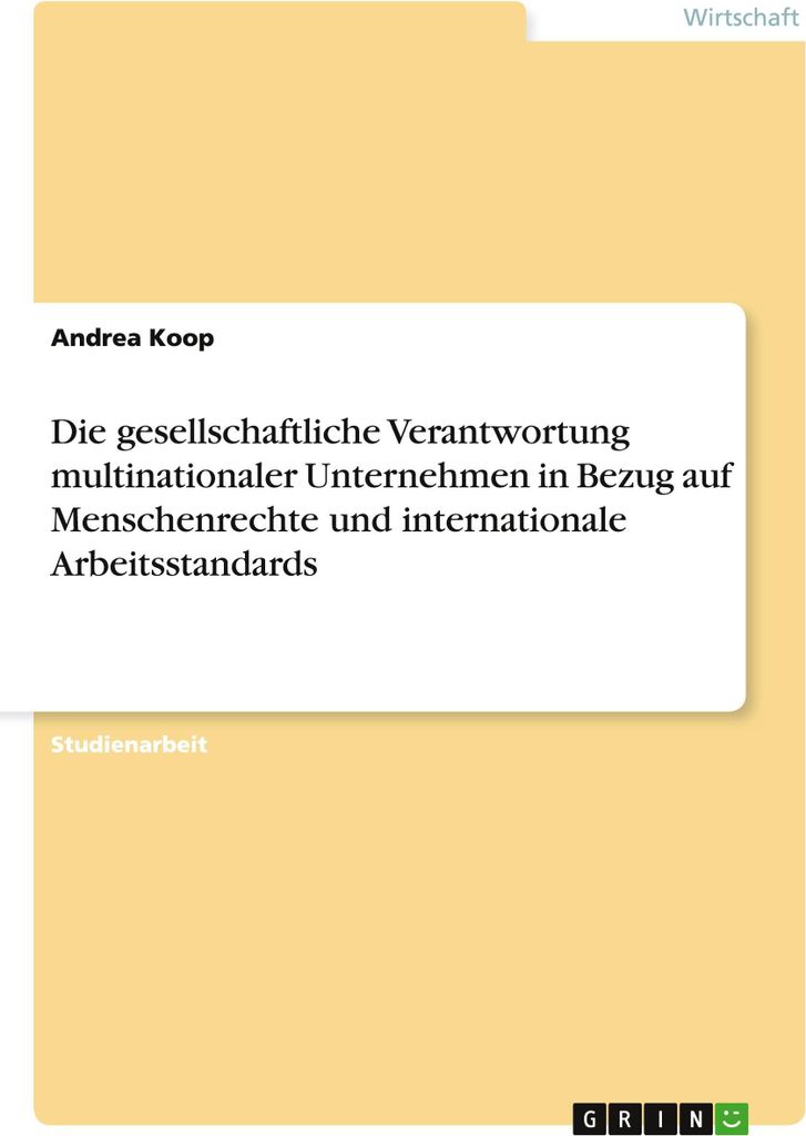 Die gesellschaftliche Verantwortung multinationaler Unternehmen in Bezug auf Menschenrechte und internationale Arbeitsstandards