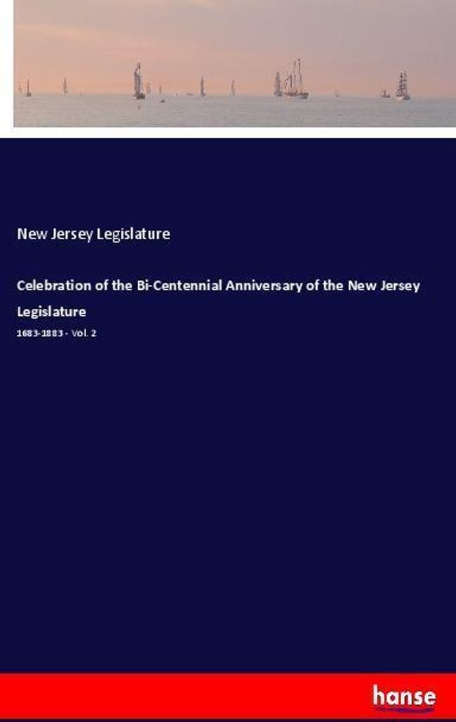 Celebration of the Bi-Centennial Anniversary of the New Jersey Legislature