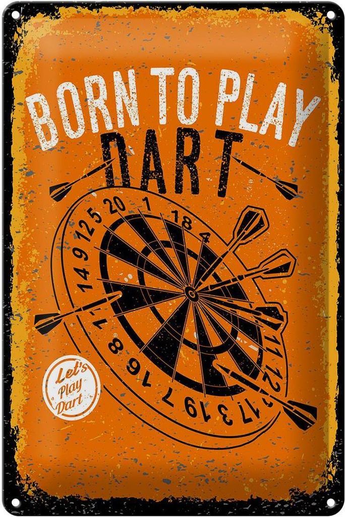 Blechschild Born to play Dart Let`s play, 30 x 20 cm, Blechschilder Spruch Sport Hobby