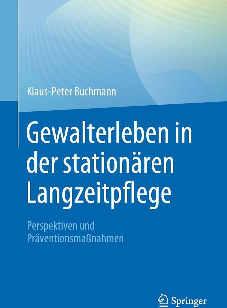 Gewalterleben in der stationären Langzeitpflege