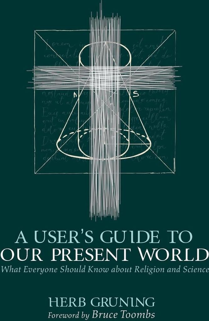 A User's Guide to Our Present World
