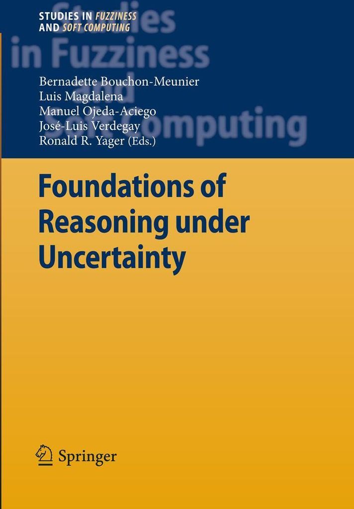 Foundations of Reasoning under Uncertainty