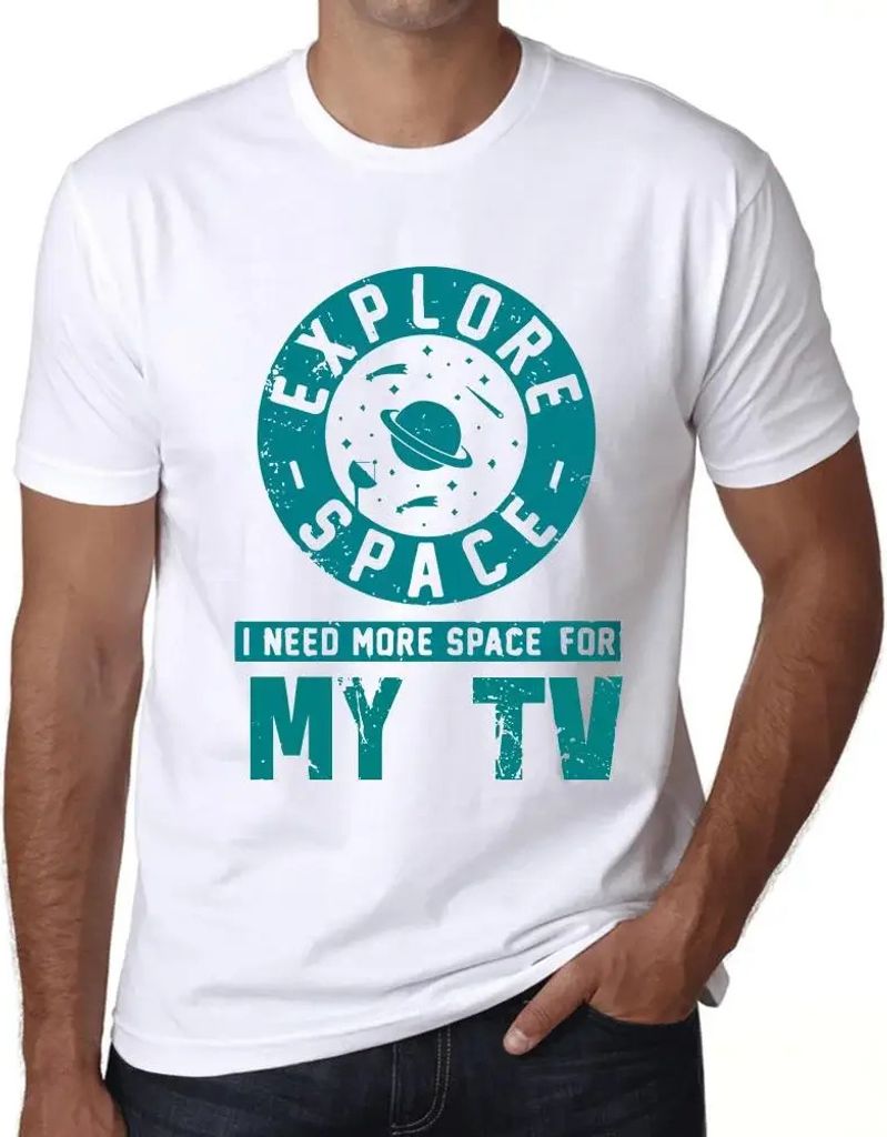 Herren Grafik T-Shirt Platz erkunden ich brauche mehr Platz für meinen Fernseher – Explore Space I Need More Space For My Tv – Öko-Verantwort...