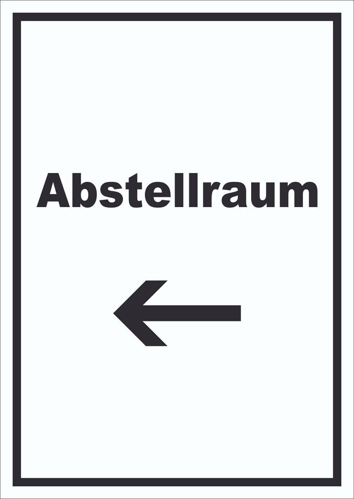 Abstellraum Schild mit Text und Richtungspfeil links Lager hochkant A4 (210x297mm)