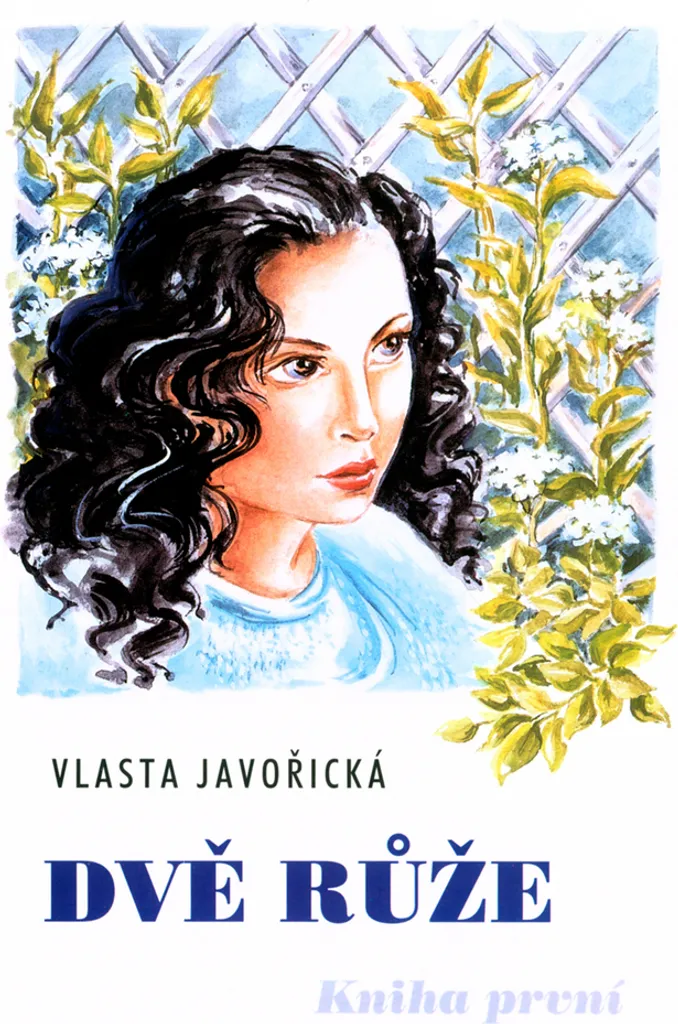 Dvě růže par Vlasta Javořická premier tome saga familiale slave