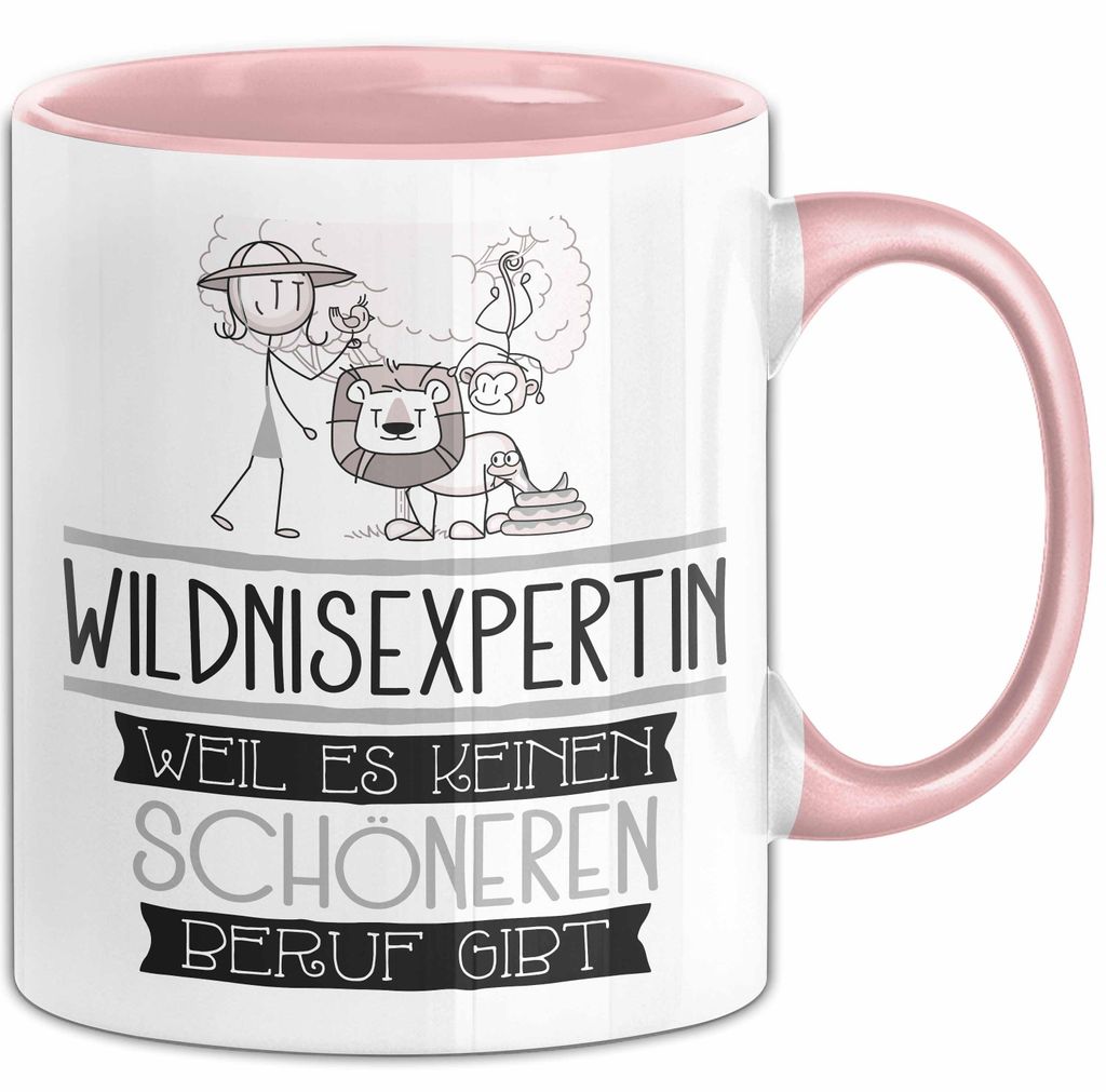 Wildnisexpertin Weil Es Keinen Schöneren Beruf Gibt Tasse Geschenk für Eine Wildnisexpertin Lustig (Rosa)