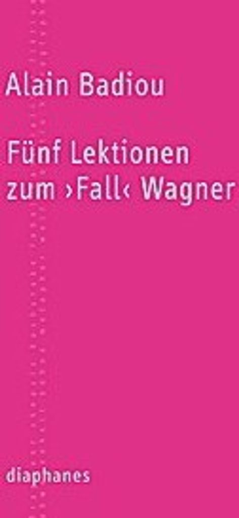 Fünf Lektionen zum ""Fall"" Wagner