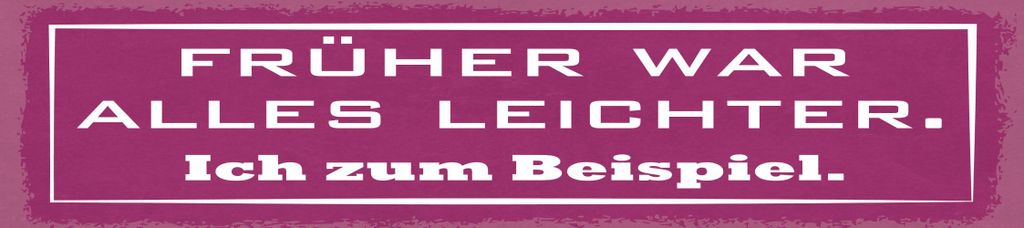 vianmo Blechschild 10x46 cm Früher war alles leichter