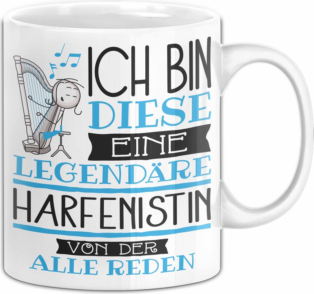 Harfenistin Tasse Geschenk Ich Bin Diese Eine Legendäre Harfenistin Von Der Alle Reden Geschenkidee Geburtstag Weihnachten (Weiß)