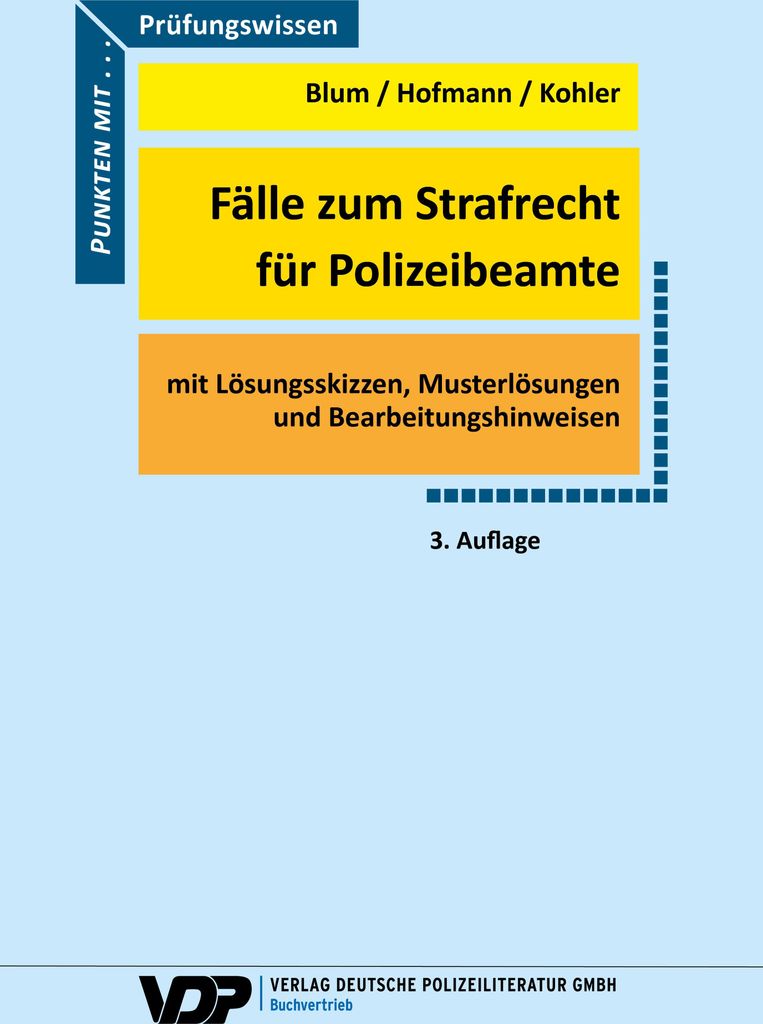 Fälle zum Strafrecht für Polizeibeamte