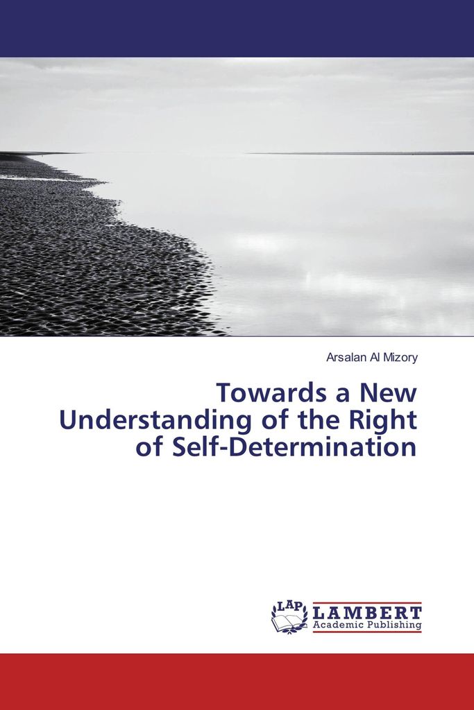 Towards a New Understanding of the Right of Self-Determination