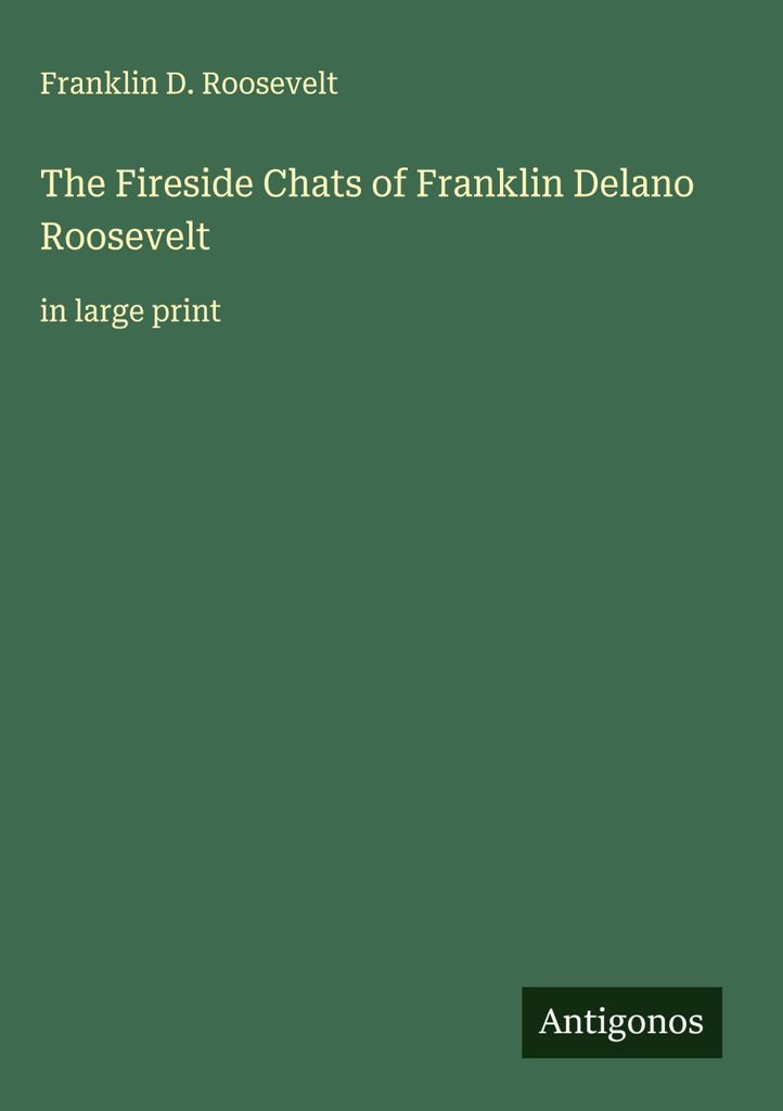 Die Kamingespräche von Franklin Delano Roosevelt