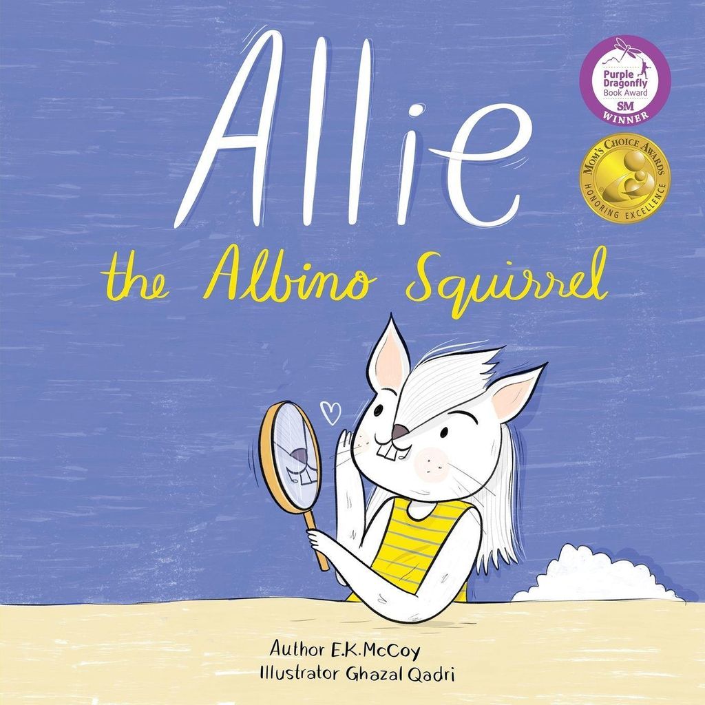 Allie the Albino Squirrel (Mom's Choice Award Gold Medal Recipient)