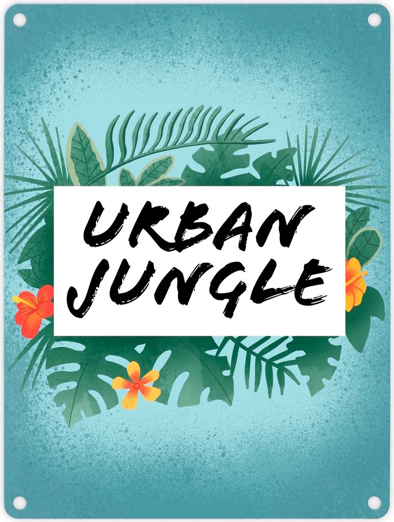 Urban Jungle Metallschild in 15x20 cm für Stadtmenschen