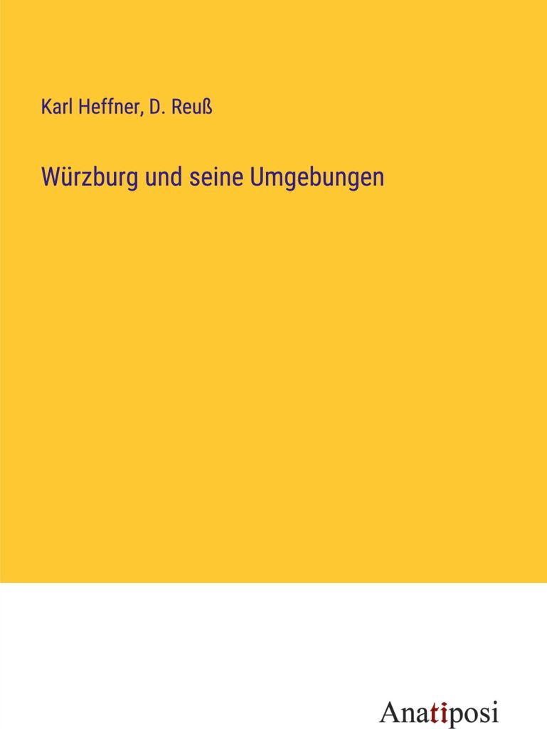 Würzburg und seine Umgebungen