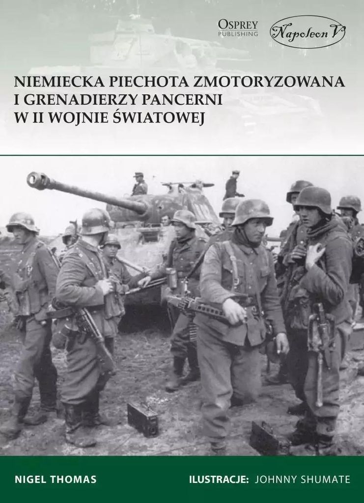 Niemiecka piechota zmotoryzowana i grenadierzy - historia i umundurowanie