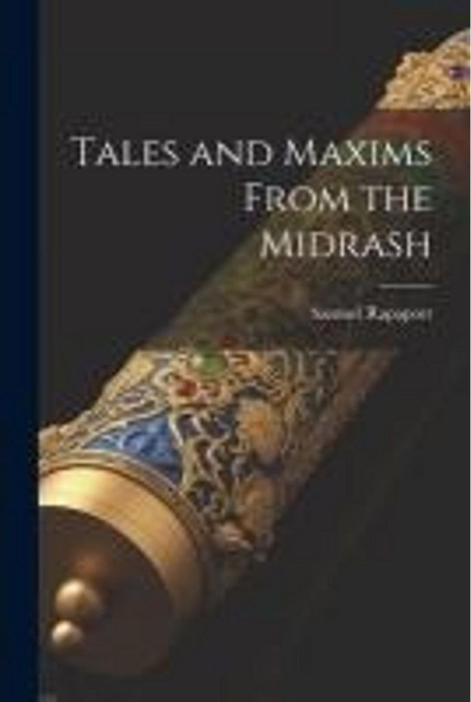 Tales and Maxims From the Midrash