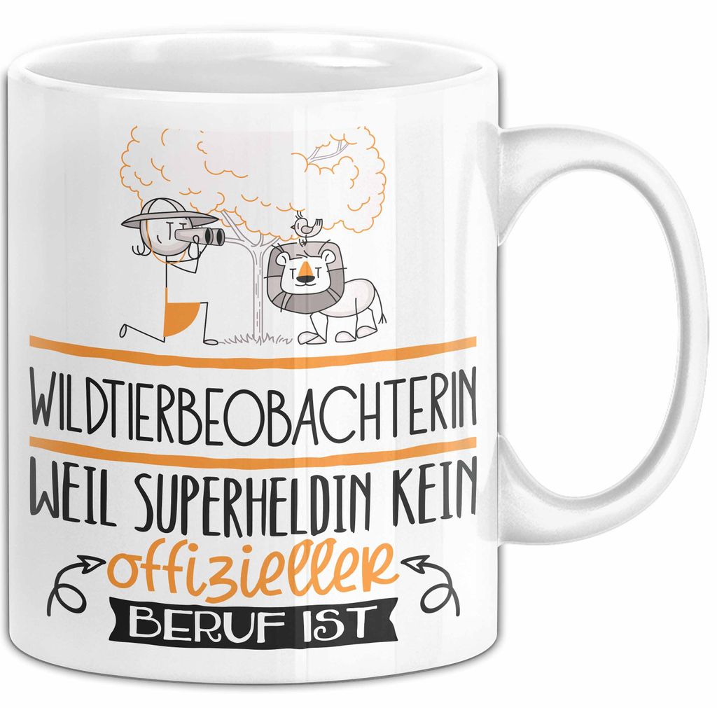 Wildtierbeobachterin Geschenk Tasse Lustiger Spruch Wildtierbeobachterin Weil Superheldin Kein Offizieller Beruf Ist Geschenkidee (Weiß)