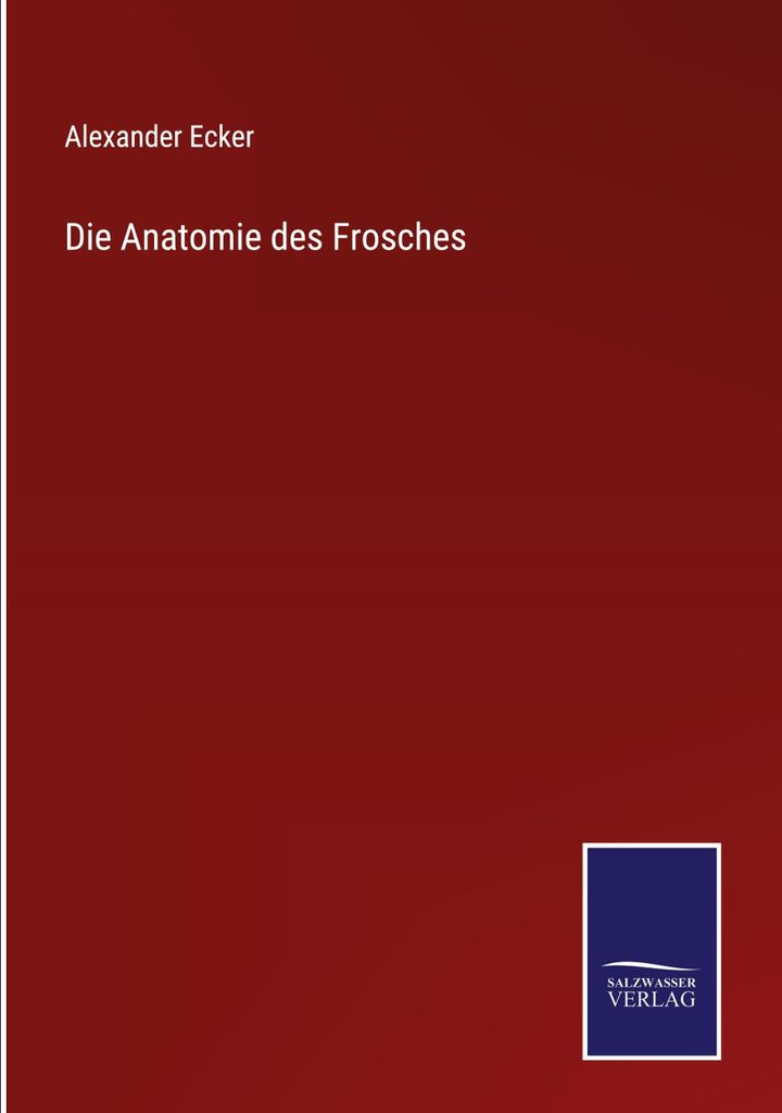 Die Anatomie des Frosches