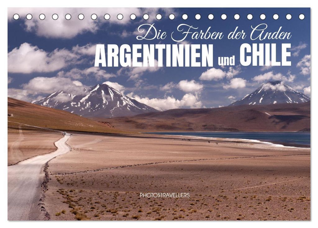 Die Farben der Anden - Argentinien und Chile (Tischkalender 2027 DIN A5 quer), CALVENDO Monatskalender