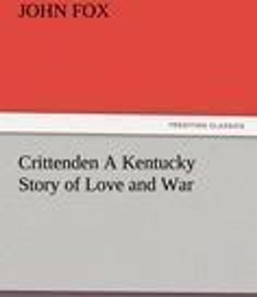 Crittenden A Kentucky Story of Love and War