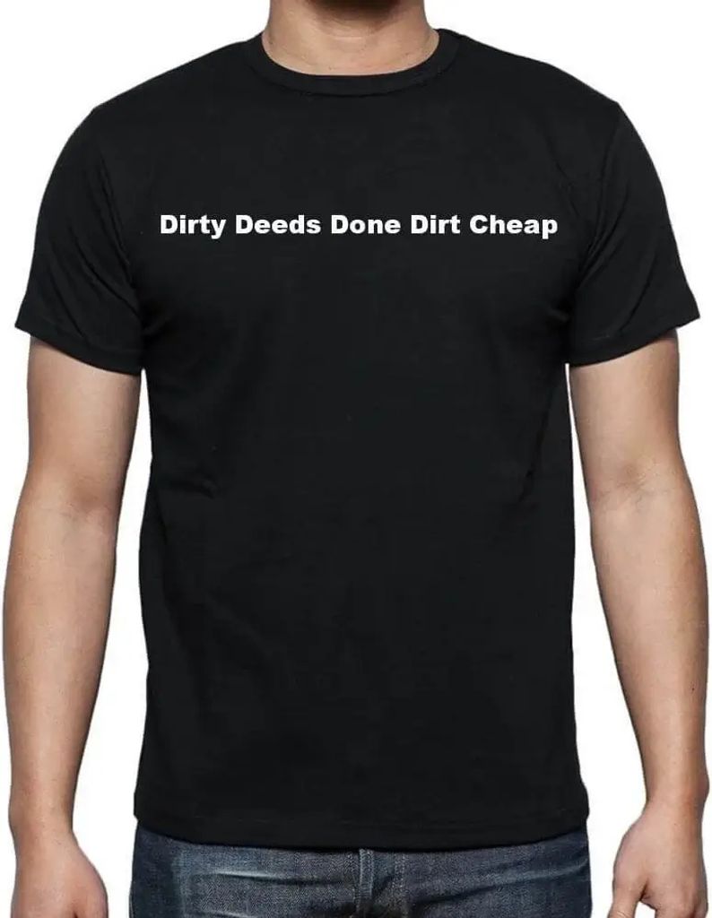 Herren Grafik T-Shirt Schmutzige Taten billig erledigt – Dirty Deeds Done Dirt Cheap – Öko-Verantwortlich Vintage Jahrgang Kurzarm Lustige Druck