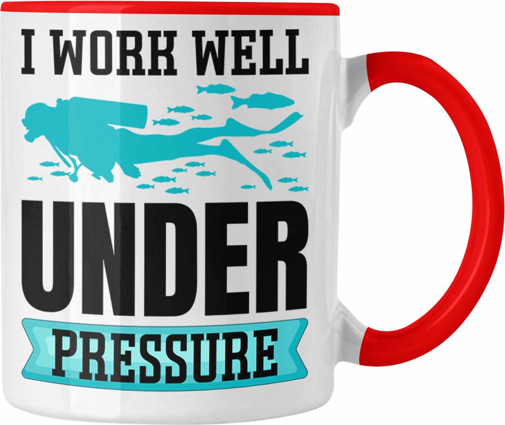 Trendation - Taucher Tasse Geschenk Scuba Diving Geschenkidee für Taucher I Work Well Under Pressure (Rot)