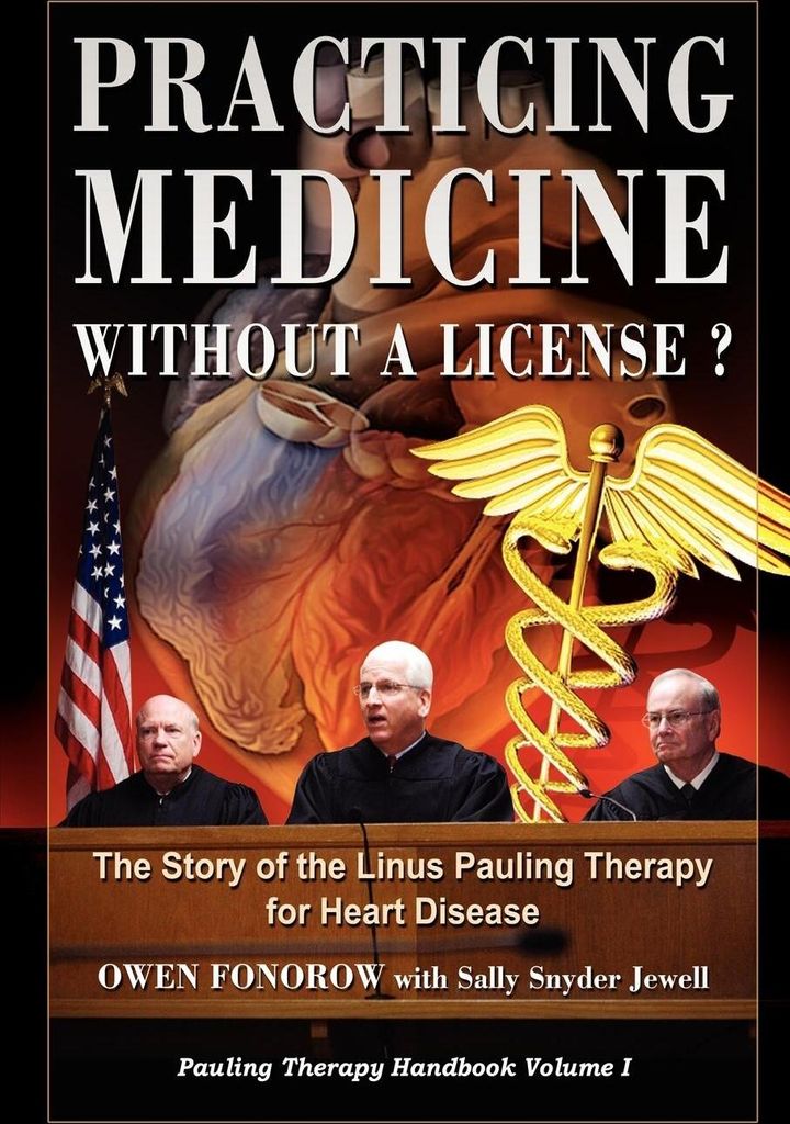 Practicing Medicine Without A License? The Story of the Linus Pauling Therapy for Heart Disease
