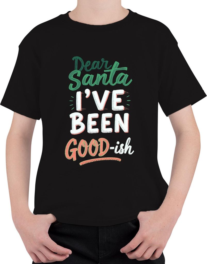 Dear Santa I've been good-ish Weihnachtsmann Lustig Humor Geschen Uni Kinder T-Shirt, Schwarz, 152