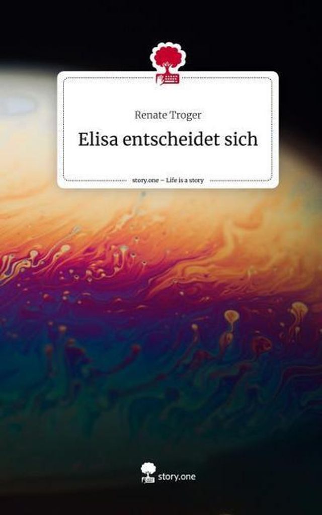 Elisa entscheidet sich. Life is a Story - story.one
