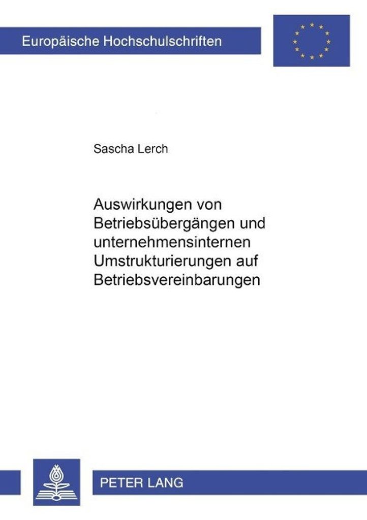 Auswirkungen von Betriebsübergängen und unternehmensinternen Umstrukturierungen auf Betriebsvereinbarungen