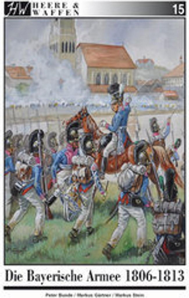 Die Bayerische Armee 1806-1813