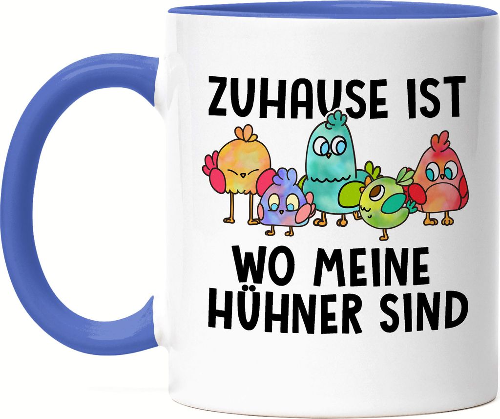 Zuhause Ist Wo Meine Hühner Sind Tasse Blau Huhn-Fans Bauernhof Chicken Hühnerhof Geschenk