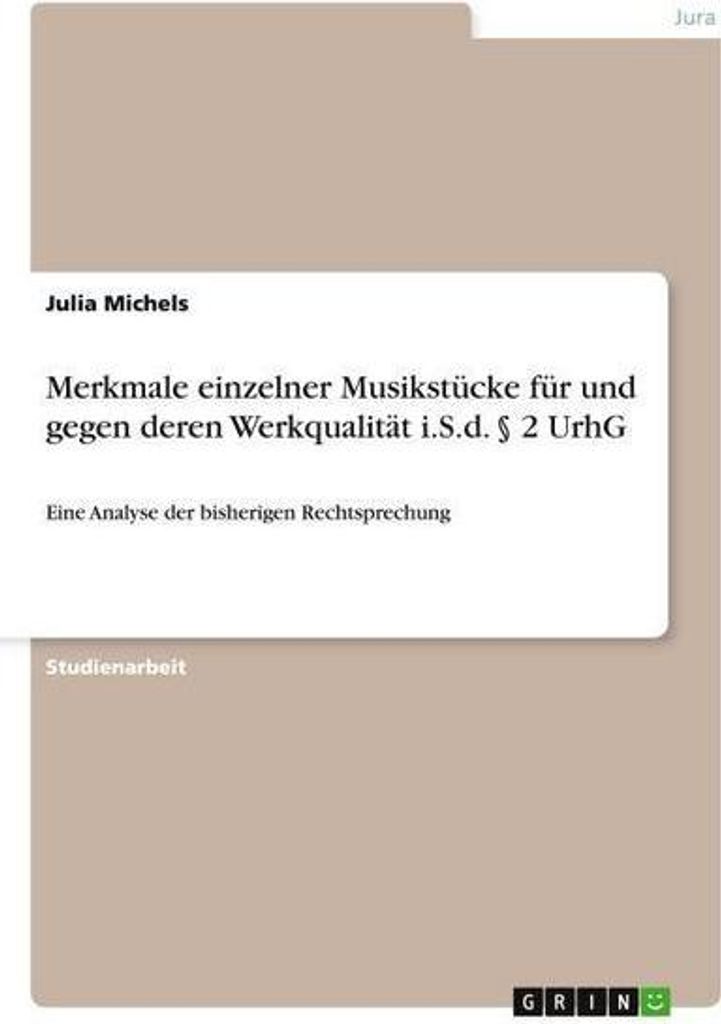 Merkmale einzelner Musikstücke für und gegen deren Werkqualität i.S.d. § 2 UrhG