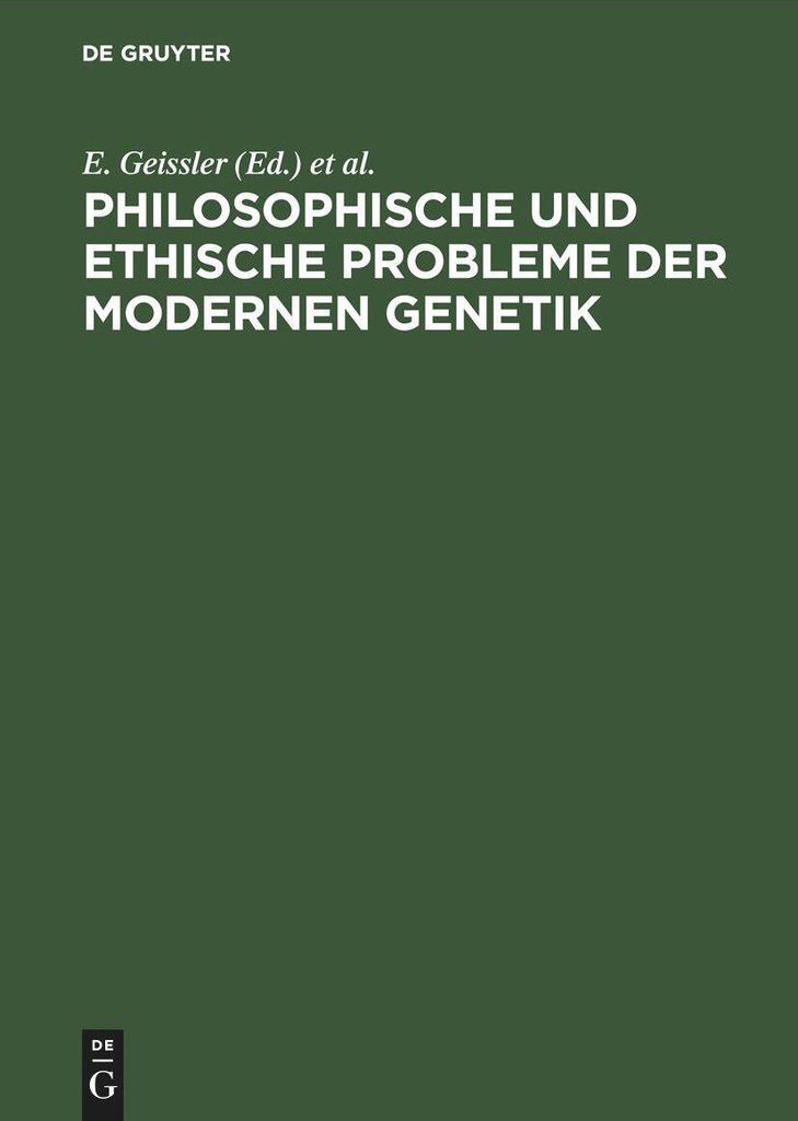 Philosophische und ethische Probleme der modernen Genetik