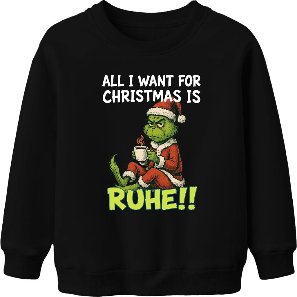 All I want for Christmas is Ruhe weihnachtsgrinch sarkastisch Uni Kinder Sweatshirt Pullover, Schwarz, 116