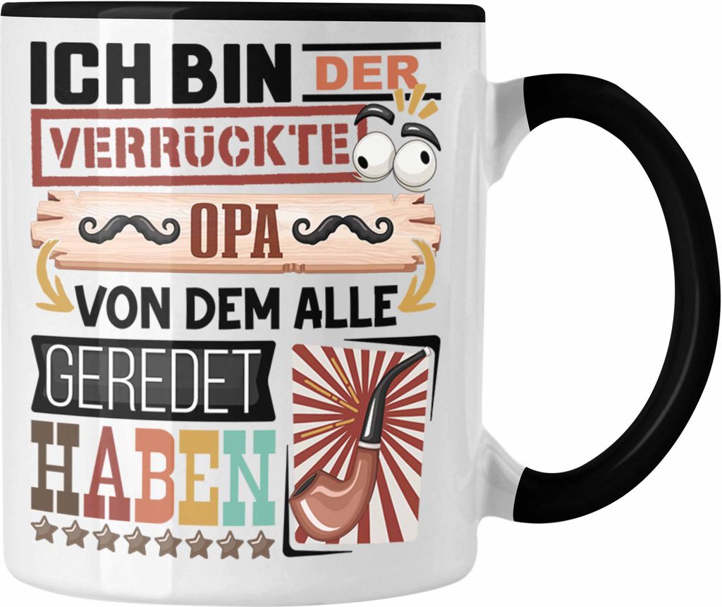 Trendation - Opa Tasse Geschenk Spruch Lustig Geschenkidee für Opa Geburtstag Ich Bin Der Verrückte Opa (Schwarz)