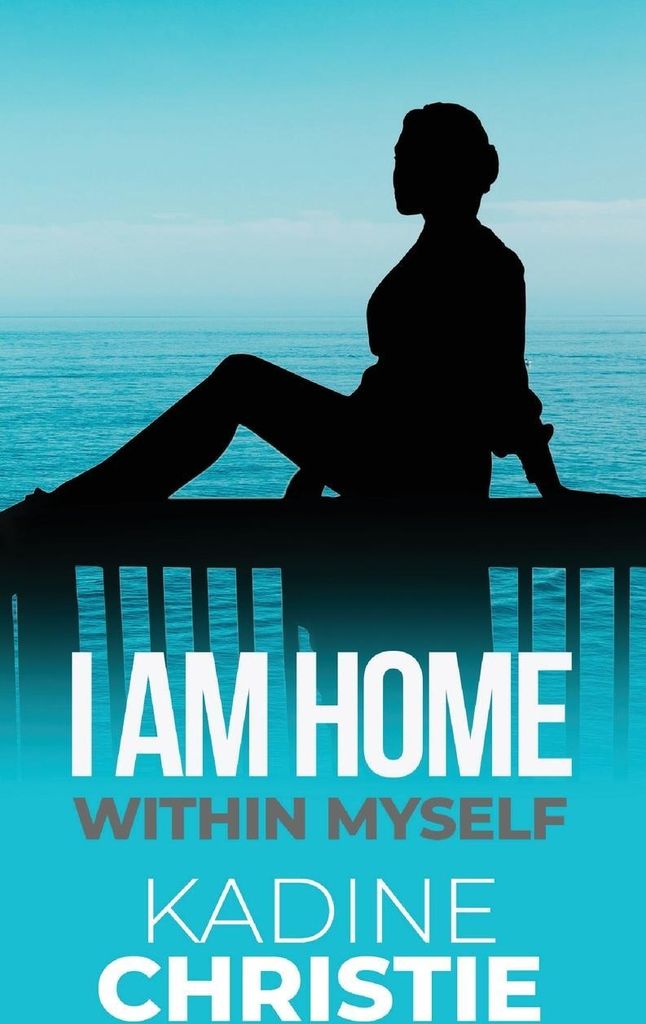 I Am Home Within Myself
