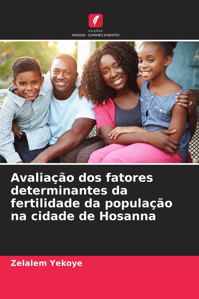 Avaliação dos fatores determinantes da fertilidade da população na cidade de Hosanna