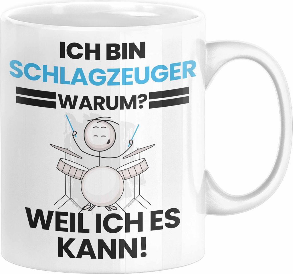 Schlagzeuger Geschenk Tasse Lustiger Spruch Ich Bin Schlagzeuger Warum Weil Ich Es Kann Geschenkidee Bester Schlagzeuger Geburtstag Kaffee-Becher (...